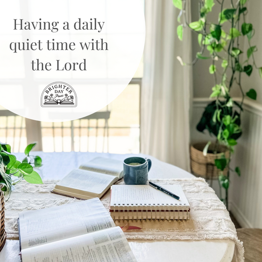 Having a daily quiet time with the Lord