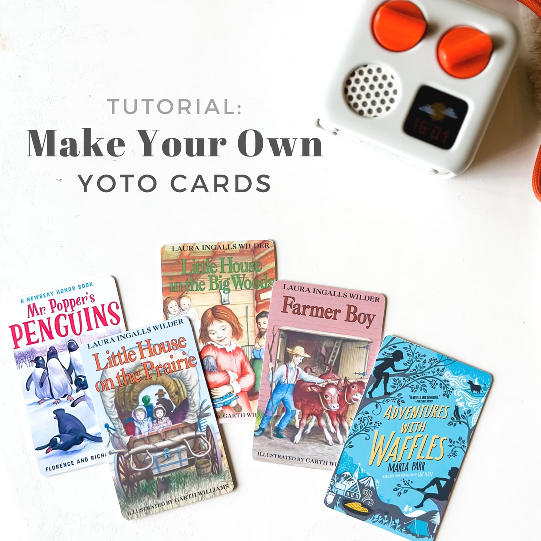Make Your Own Yoto Cards: Tips & Tricks